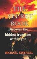 THE SECRET BOOK: Discover the hidden treasures within you 1724182617 Book Cover