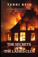 The Secrets of the Ladies Club: A M.O.R.A. Paranormal Mystery (Book Two) B0GXYPSLJL Book Cover