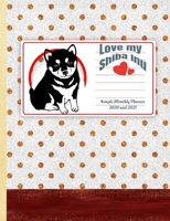 Love My Shiba Inu: Simple Monthly Planner 2020 and 2021 for dog lovers, Monthly spread for each month, dotted paper to bullet journal, Notes taking pages, portable 7.44 x 9.69, calendars for 2 years,  1676472932 Book Cover