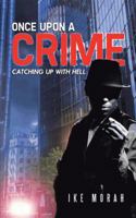 Once Upon a Crime: Catching Up with Hell 1482802821 Book Cover