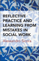 Reflective Practice and Learning from Mistakes in Social Work 1447325222 Book Cover