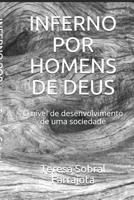 INFERNO POR HOMENS DE DEUS: O nível de desenvolvimento de uma sociedade 1798862840 Book Cover