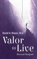 Valor to Live: Beyond Despair 1666781347 Book Cover