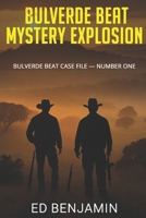 Bulverde Beat: Mystery Explosion: Bulverde Beat Case File — Number One B0FNK8P13D Book Cover