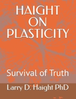 Haight on Plasticity: Survival of Truth 1726824950 Book Cover