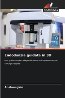 Endodonzia guidata in 3D (Italian Edition) 6202040378 Book Cover