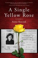 A Single Yellow Rose: A Memoir 1618629069 Book Cover