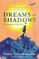 Dreams and Shadows: An Immigrant's Journey B0DQ1LGBVP Book Cover