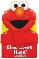 Sesame Street Elmo Loves Hugs! 0794440940 Book Cover