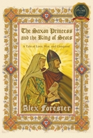 The Saxon Princess and the King of Scots B0B5KKBGSQ Book Cover