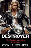 Destroyer: The Santini Assassins, Book Three 194653434X Book Cover