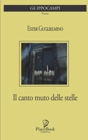 IL CANTO MUTO DELLE STELLE: Poesie (Gli Ippocampi) B0C1J7CR4C Book Cover