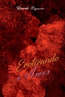 Erotizando O Amor (Portuguese Edition) 6553921946 Book Cover