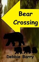Bear Crossing 1981162143 Book Cover