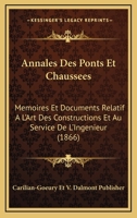 Annales Des Ponts Et Chaussees: Memoires Et Documents Relatif A L'Art Des Constructions Et Au Service De L'Ingenieur (1866) 1161016597 Book Cover