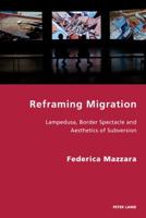 Migrant Bodies of Lampedusa;: Policy, Space and Aesthetics 3034318847 Book Cover