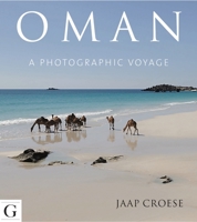 Oman: A Photographic Voyage 1908531312 Book Cover