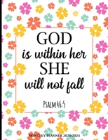 Monthly Planner 2020-2024 God Is Within Her She Will Not Fall: Christian Women 5 Years Organizer Book with Bible Verses (January 2020 - December 2024) 60 Months Calendar large 8.5 x 11 1698429932 Book Cover