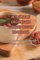 Het Ultieme Organische Gojibes Bessen Kookboek (Dutch Edition) 1835788459 Book Cover