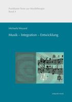 Musik - Integration - Entwicklung: Musikmachen in Der Präventiven Musiktherapeutischen Arbeit Mit Sozial Benachteiligten Migrantenkindern 3895007439 Book Cover