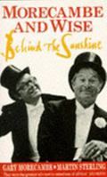 Morecambe and Wise: Behind the Sunshine 0330341405 Book Cover