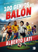 100 Genios del Bal�n / 100 Soccer Geniuses 6073173776 Book Cover