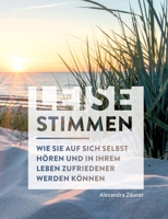 Leise Stimmen (SW-Edition): Wie Sie auf sich selbst h?ren und in Ihrem Leben zufriedener werden k?nnen 3755737043 Book Cover