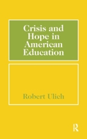 Crisis and Hope in American Education 0202309843 Book Cover