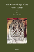 Tantric Teachings of the Kālikā Purāṇa 9004470298 Book Cover
