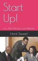 Start Up!: von "Null Ahnung" zum Million�r B08LNBH7ZZ Book Cover