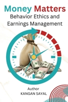 Money Matters Behavior Ethics and Earnings Management 4484994372 Book Cover
