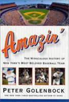 Amazin': The Miraculous History of New York's Most Beloved Baseball Team 0312274521 Book Cover