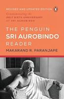 The Penguin Sri Aurobindo Reader: 150th Birth Anniversary 0670097187 Book Cover