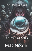 The Dark Realms The Pearl Of Souls B08YQCSBD8 Book Cover