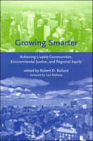Growing Smarter: Achieving Livable Communities, Environmental Justice, and Regional Equity (Urban and Industrial Environments) 0262524708 Book Cover