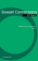 Gospel Connections for Teens: Reflections for Sunday Mass, Cycle C 0884896412 Book Cover