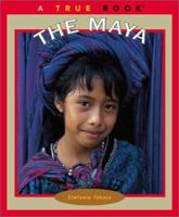 The Maya (True Books) 0516279076 Book Cover