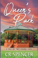 Queen's Park: A Tale of Two Young Lives B0FLTPL7XR Book Cover