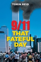 9/11, That Fateful Day B0FB47FKJX Book Cover