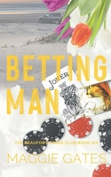 Betting Man (The Beaufort Poker Club) B0GLHWNKDJ Book Cover