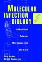 Molecular Infection Biology: Interactions Between Microorganisms and Cells 0471178462 Book Cover