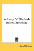 A Study of Elizabeth Barrett Browning 1377603105 Book Cover
