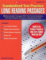 Standardized Test Practice: Long Reading Passages: 16 Reproducible Passages With Test-Format Questions That Help Students Succeed on Standardized Tests 0545083338 Book Cover
