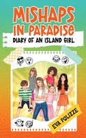 Mishaps in Paradise 1: Diary of an Island Girl 195973900X Book Cover