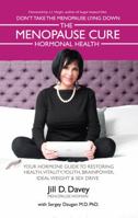 The Menopause Cure and Hormonal Health 178462375X Book Cover