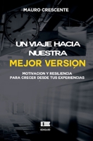 Un viaje hacia nuestra mejor versión (Spanish Edition) 9564240042 Book Cover