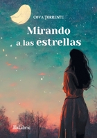 Mirando a las estrellas (Spanish Edition) 8419827487 Book Cover