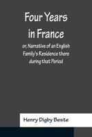Four Years in France 9356158193 Book Cover