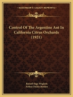 Control Of The Argentine Ant In California Citrus Orchards 1166414957 Book Cover