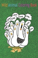Wild Animal Coloring Book: Seagull Wine Funny Bird Lover Drinking Enthusiast Women An Coloring Book Featuring Beautiful Forest Animals, Birds, Plants and Wildlife for Stress Relief and Relaxation ! B08NF1MFGQ Book Cover